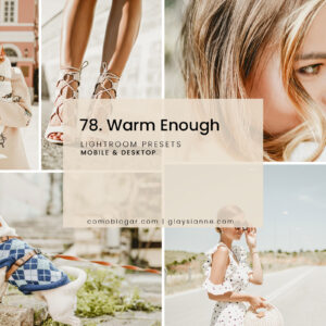 78. Warm Enough Presets