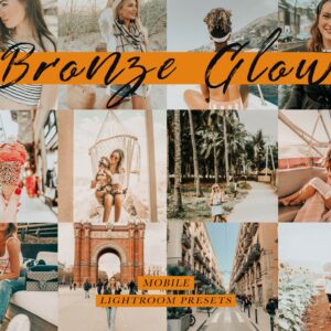 BRONZE GLOW Mobile Lightroom Presets